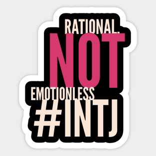 INTJ Rational Not Emotionless Sticker